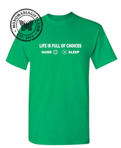 Life Is Full Of Choices T Shirt