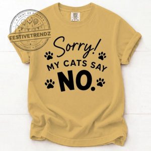 Sorry My Cats Say No T-Shirt, Funny Cat Lover Gift 1 Sorry My Cats Say No T Shirt Funny Cat Lover Gift festivetrendz.com 1