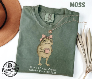 Christian Frog Shirt, Jesus Thinks I'm A Delight, Garment-Dyed Tee, Funny Christian Comfort Colors Tee, Whimsical Toad Coffee Shirt 1 Thiet ke chua co ten 35