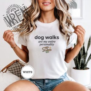 Dog Walks Are My Entire Personality Shirt, Funny Dog Mom Tee 5 Dog Walks Are My Entire Personality Shirt Funny Dog Mom Tee wrentrendystore.com 1