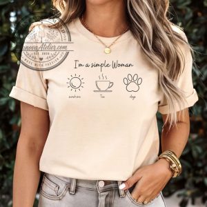 I'm a Simple Woman Shirt, Sunshine Tea Dog Shirt 5 Im a Simple Woman Shirt Sunshine Tea Dog Shirt sanovaatelier.com 1