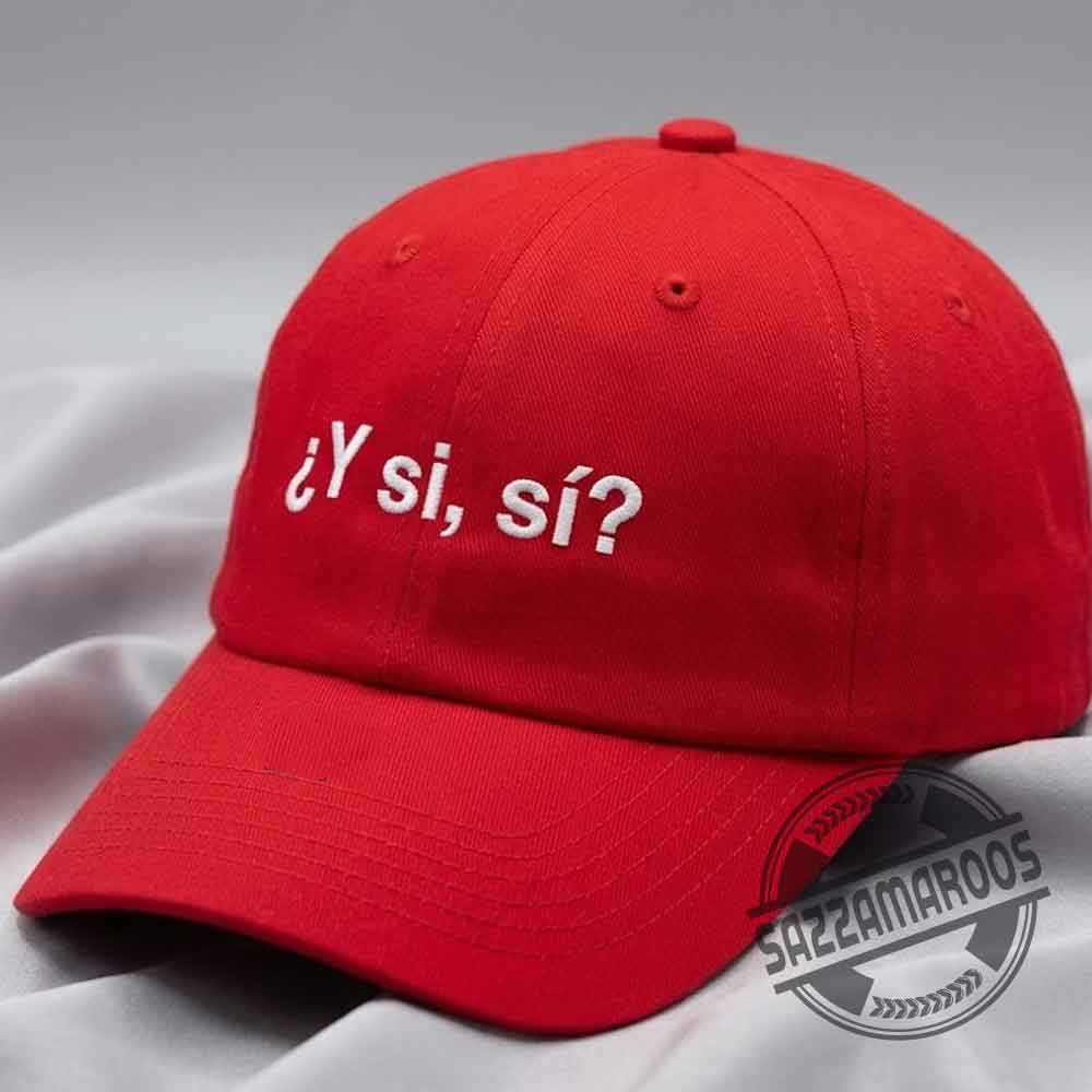¿Y si, sí? Embroidered Red Dad Hat