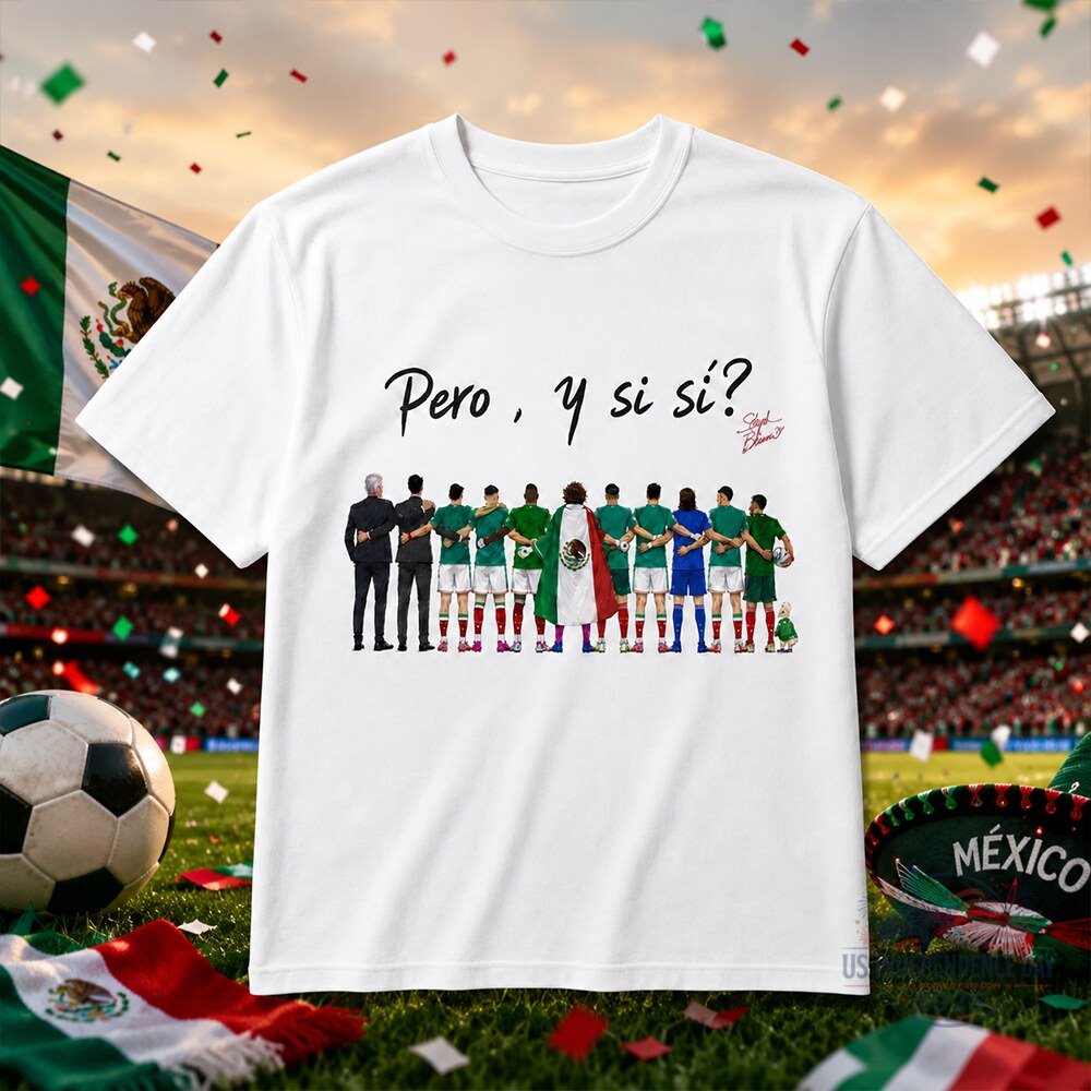 2026 World Cup Mexico National Team Pero Y Si Si Shirt 4 2026 World Cup Mexico National Team Pero Y Si Si Shirt