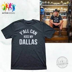 Erling Haaland Y'all Can Kiss My Dallas Shirt