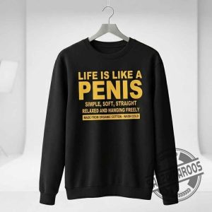 Life Is Like A Pnis Simple Soft Straight Shirt 3