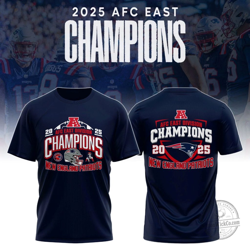 New England Patriots 2025 AFC East Division Champions Football T-Shirt New England Patriots 2025 AFC East Division Champions Football T-Shirt