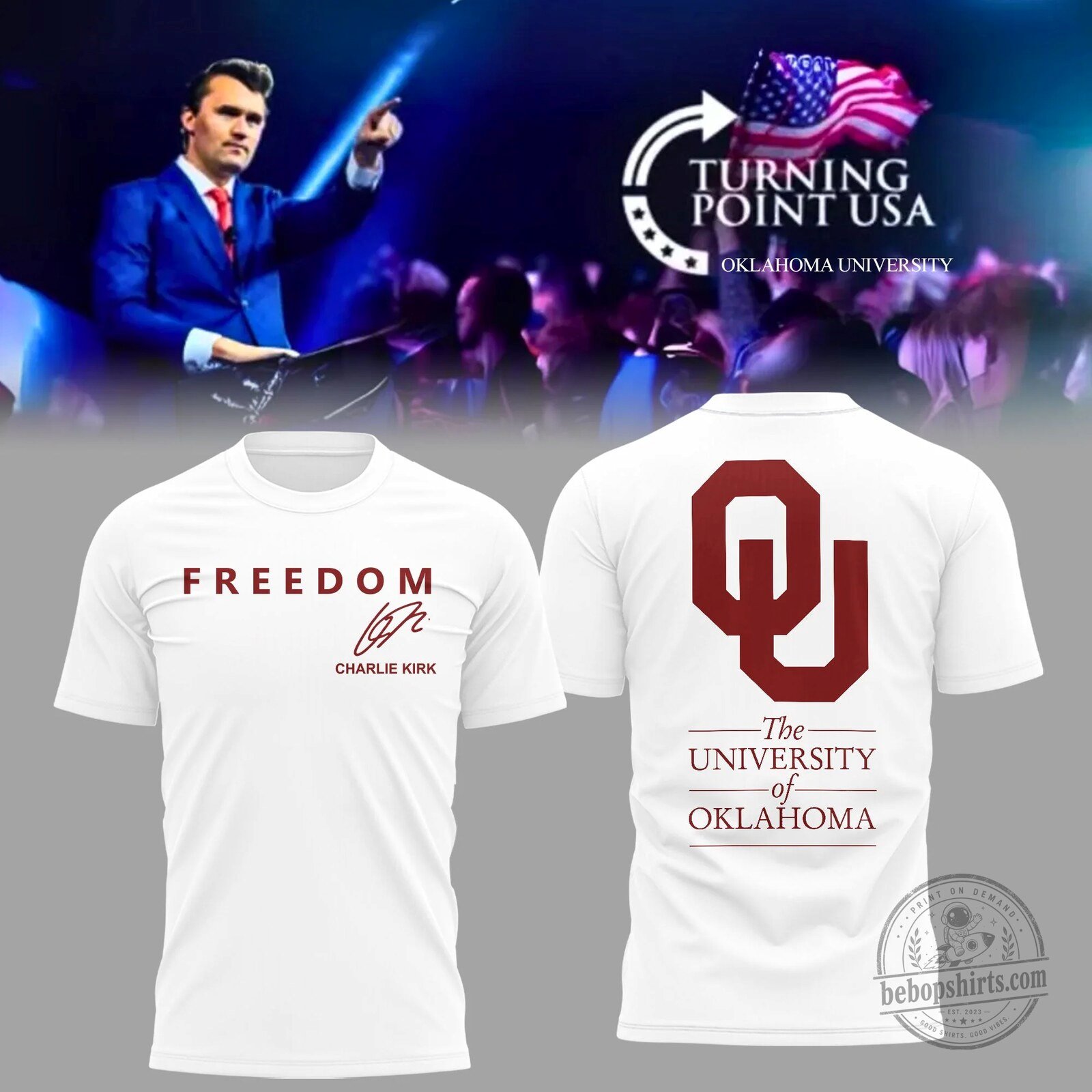 Charlie Kirk Freedom Turning Point USA Oklahoma University White T-Shirt 1 Charlie Kirk Freedom Turning Point USA Oklahoma University White T-Shirt