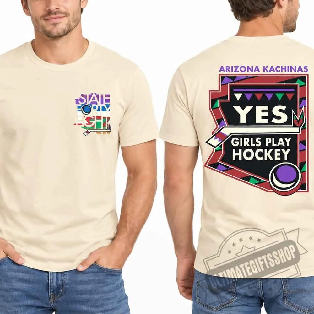 Arizona Kachinas Yes Girls Play Hockey Shirt 5 Arizona Kachinas Yes Girls Play Hockey Shirt