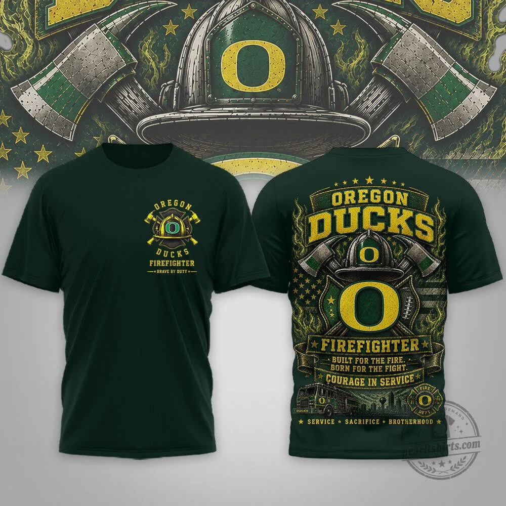 Oregon Ducks Firefighter Built For The Fire Born For The Fight T-Shirt