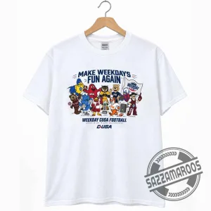 Make Weekdays Fun Again CUSA Football Schedule 2026 T-Shirt