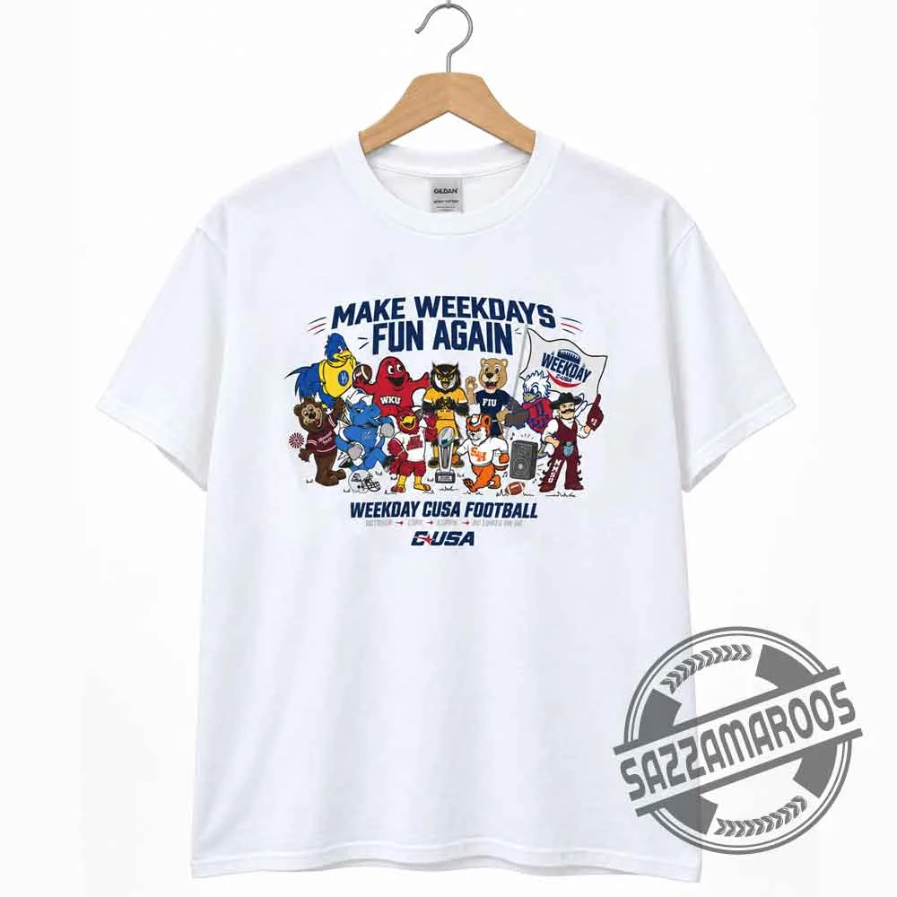 Make Weekdays Fun Again CUSA Football Schedule 2026 T-Shirt