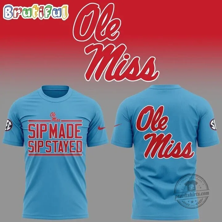 Ole Miss Rebels Sip Made Sip Stayed 2024 University of Mississippi T-Shirt