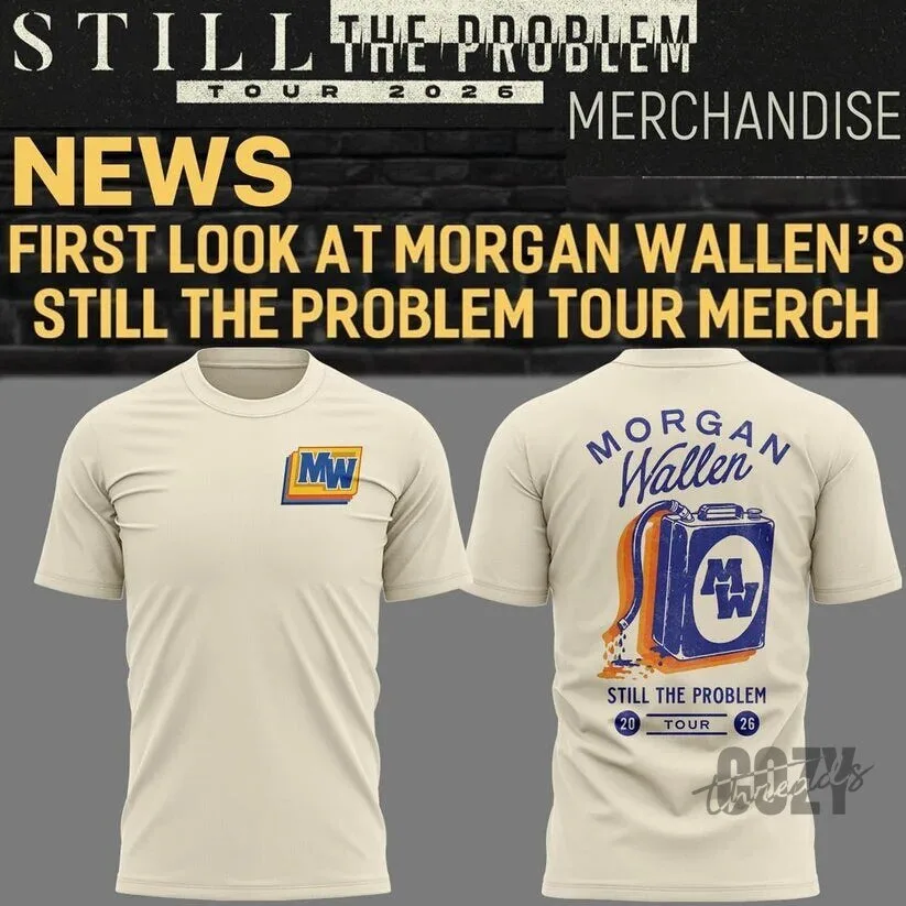2026 T-Shirt for Morgan Wallen's Still The Problem Tour
