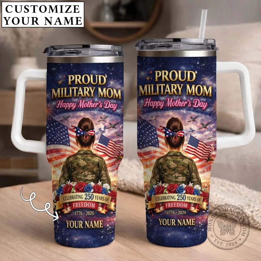 Proud Military Mom Happy Mother's Day Personalized Tumbler 6 Proud Military Mom Happy Mother