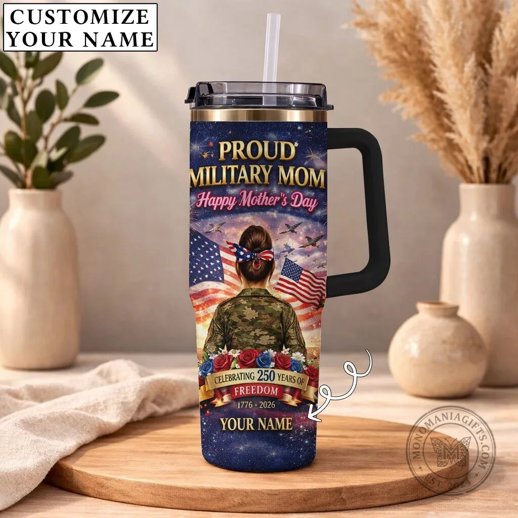 Proud Military Mom Happy Mother's Day Personalized Tumbler 8 Proud Military Mom Happy Mother
