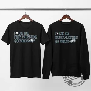 Fuck ICE Free Palestine Go Birds Shirt