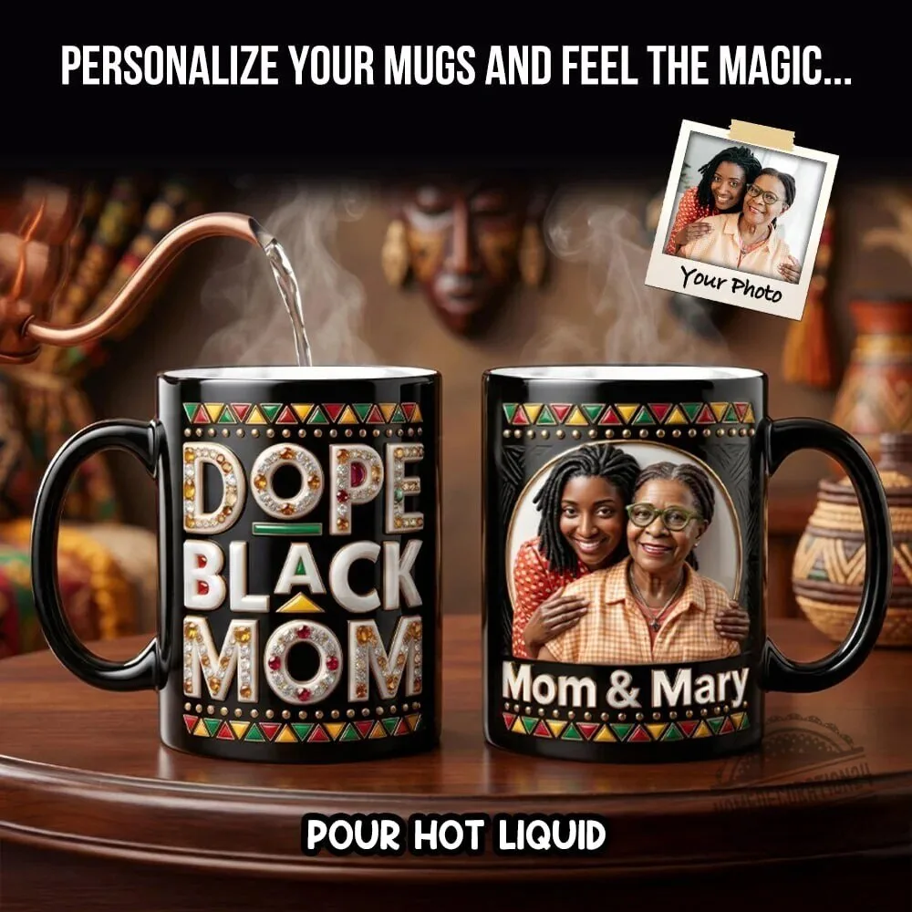 Dope Black Mom Magic Mug with Custom Photo and Name, Personalized Gift for Mother 5 Dope Black Mom Magic Mug with Custom Photo and Name, Personalized Gift for Mother