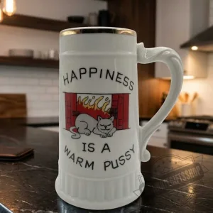 Happiness Is A Warm Pussy Cat Beer Stein Mug