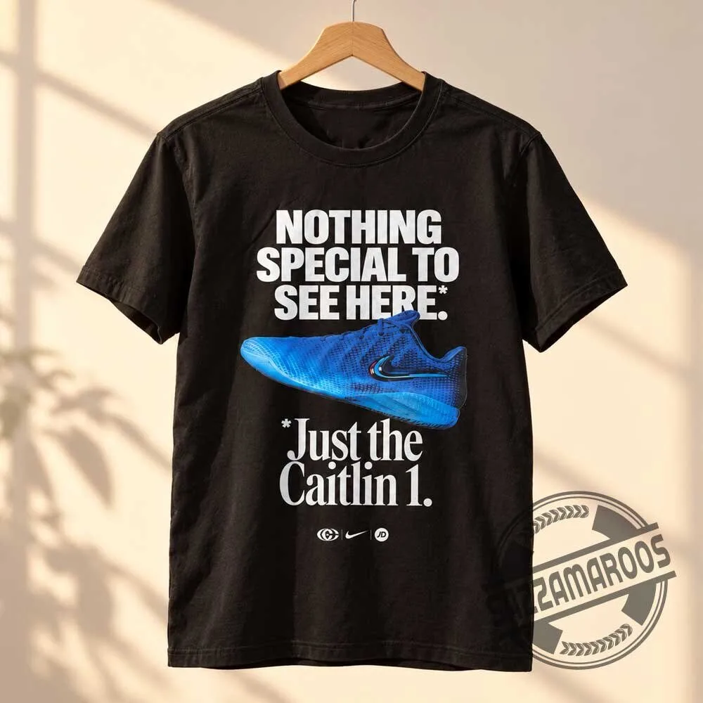 Nike Caitlin Clark Nothing Special To See Here Caitlin 1 T-shirt 4 Nike Caitlin Clark Nothing Special To See Here Caitlin 1 T-shirt