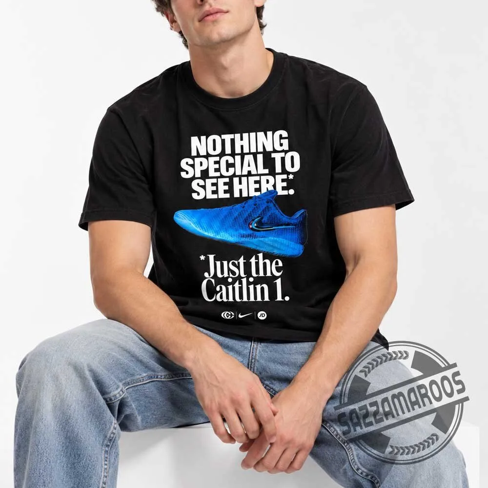 Nike Caitlin Clark Nothing Special To See Here Caitlin 1 T-shirt 7 Nike Caitlin Clark Nothing Special To See Here Caitlin 1 T-shirt