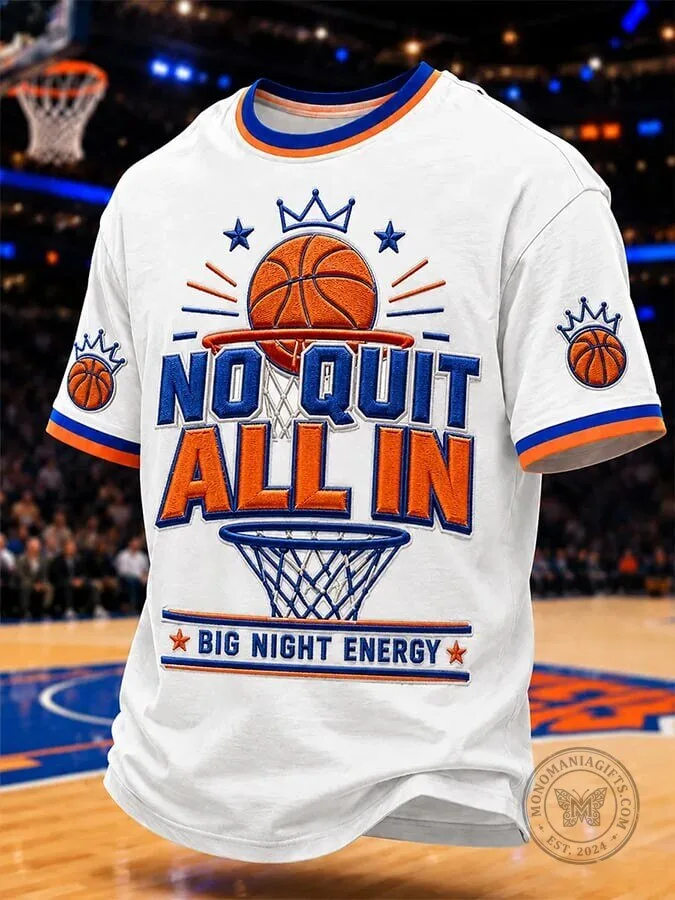 Basketball Fan Shirt for Men with No Quit All In Big Night Energy Design