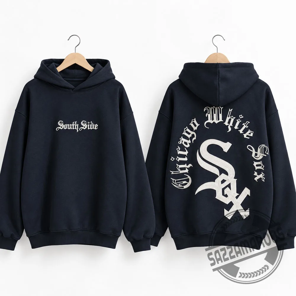 Chicago White Sox South Side Hoodie Shirt (1) Chicago White Sox South Side Hoodie Shirt