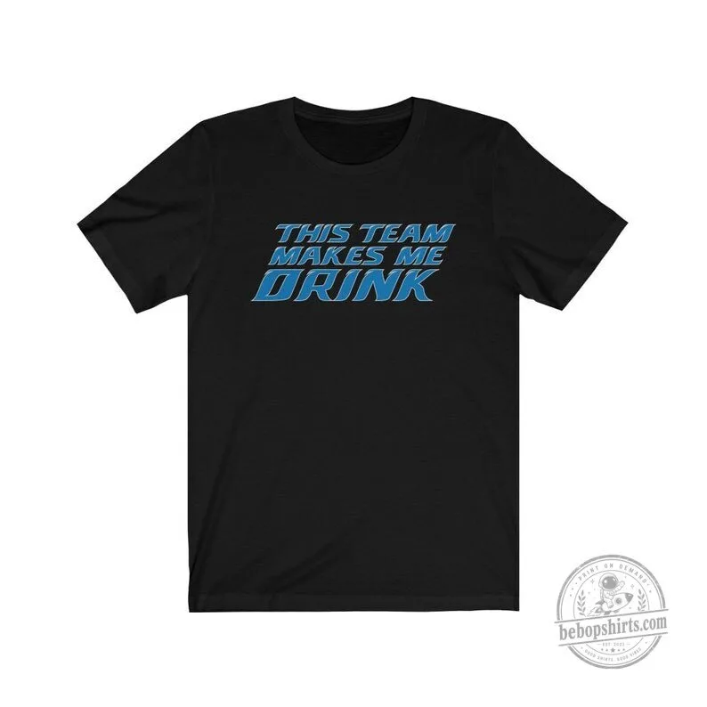 Sunday Funday This Team Makes Me Drink Funny Football T-Shirt