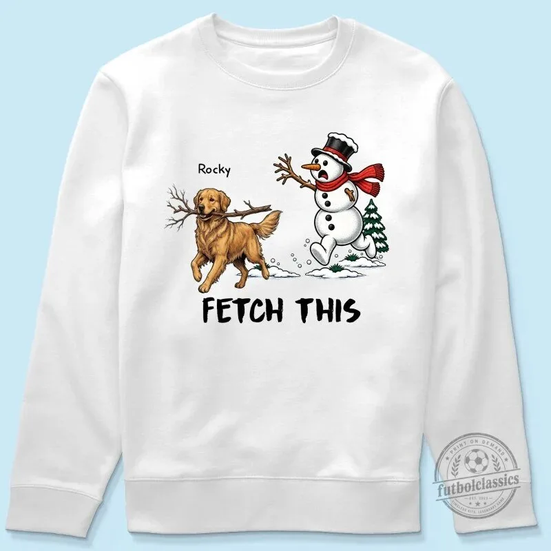 Golden Retriever Dog Stealing Snowman Arm Funny Christmas Fetch This Sweatshirt 46 Golden Retriever Dog Stealing Snowman Arm Funny Christmas Fetch This Sweatshirt