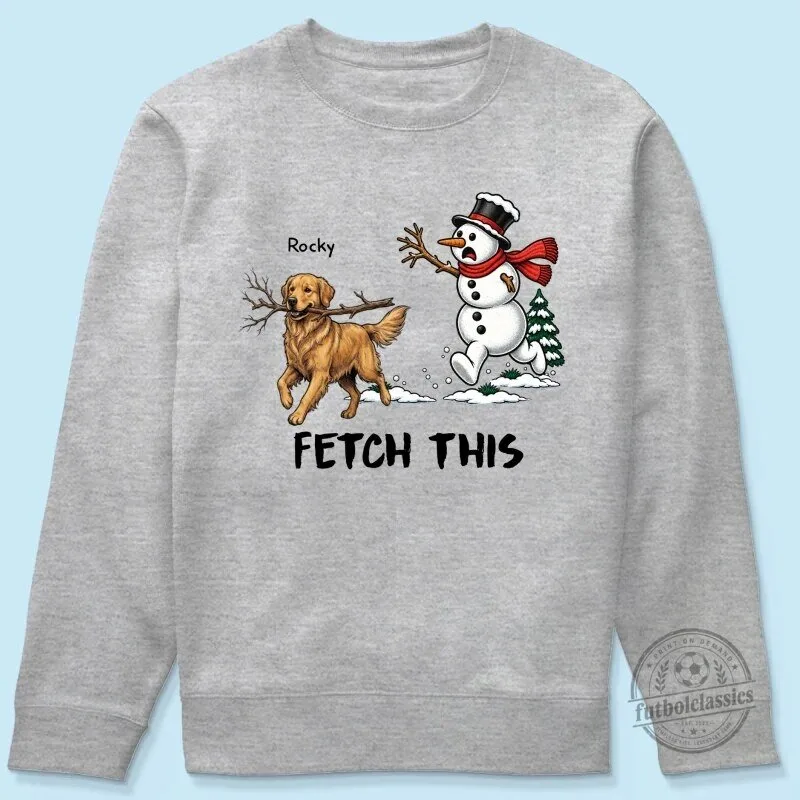 Golden Retriever Dog Stealing Snowman Arm Funny Christmas Fetch This Sweatshirt 47 Golden Retriever Dog Stealing Snowman Arm Funny Christmas Fetch This Sweatshirt
