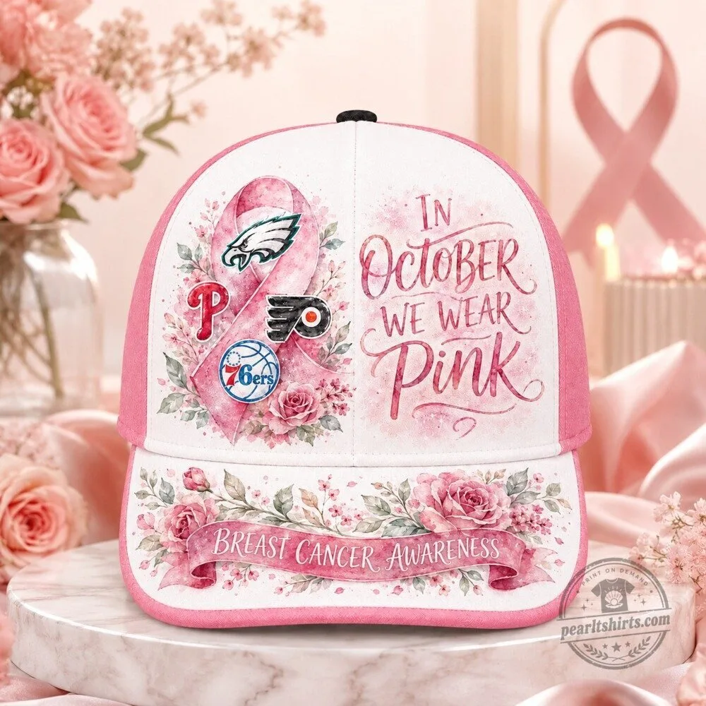 Philadelphia Sports Teams In October We Wear Pink Breast Cancer Awareness Cap Hat 11 Philadelphia Sports Teams In October We Wear Pink Breast Cancer Awareness Cap Hat