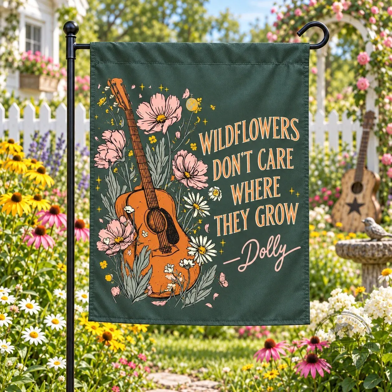 Country Music Dolly Parton Wildflowers Don't Care Where They Grow Garden Flag