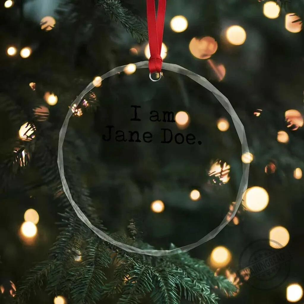 I Am Jane Doe Vintage Crystal Glass Ornament Womens Survivor Support 7 I Am Jane Doe Vintage Crystal Glass Ornament Womens Survivor Support