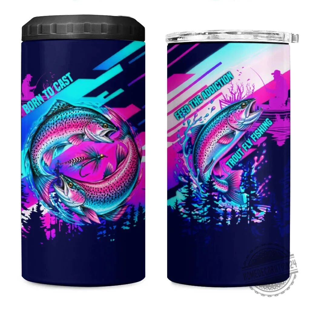 Trout Fly Fishing Born To Cast Feed The Addiction Fisherman Can Cooler Tumbler 42 Trout Fly Fishing Born To Cast Feed The Addiction Fisherman Can Cooler Tumbler