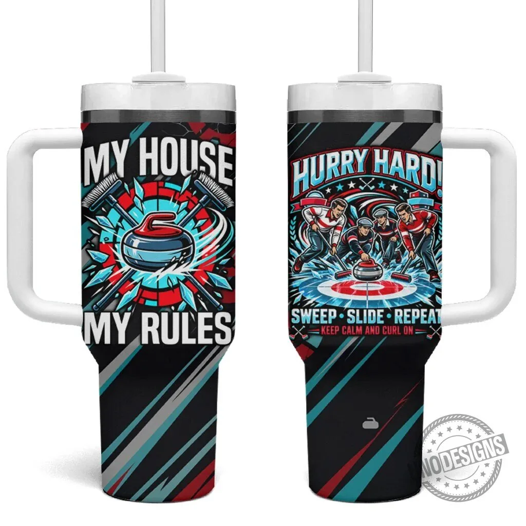 Curling My House My Rules Hurry Hard Sweep Slide Repeat Sports Quote Tumbler
