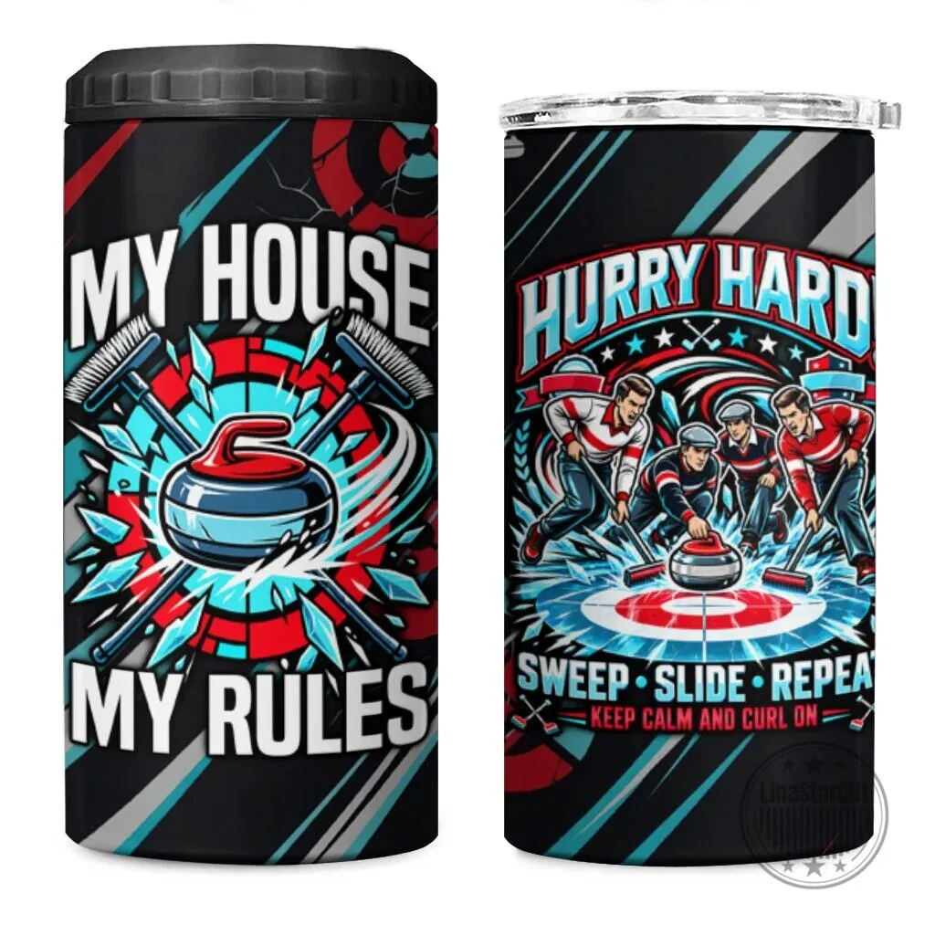 My House My Rules Hurry Hard Curling Sports Quote Can Cooler Tumbler