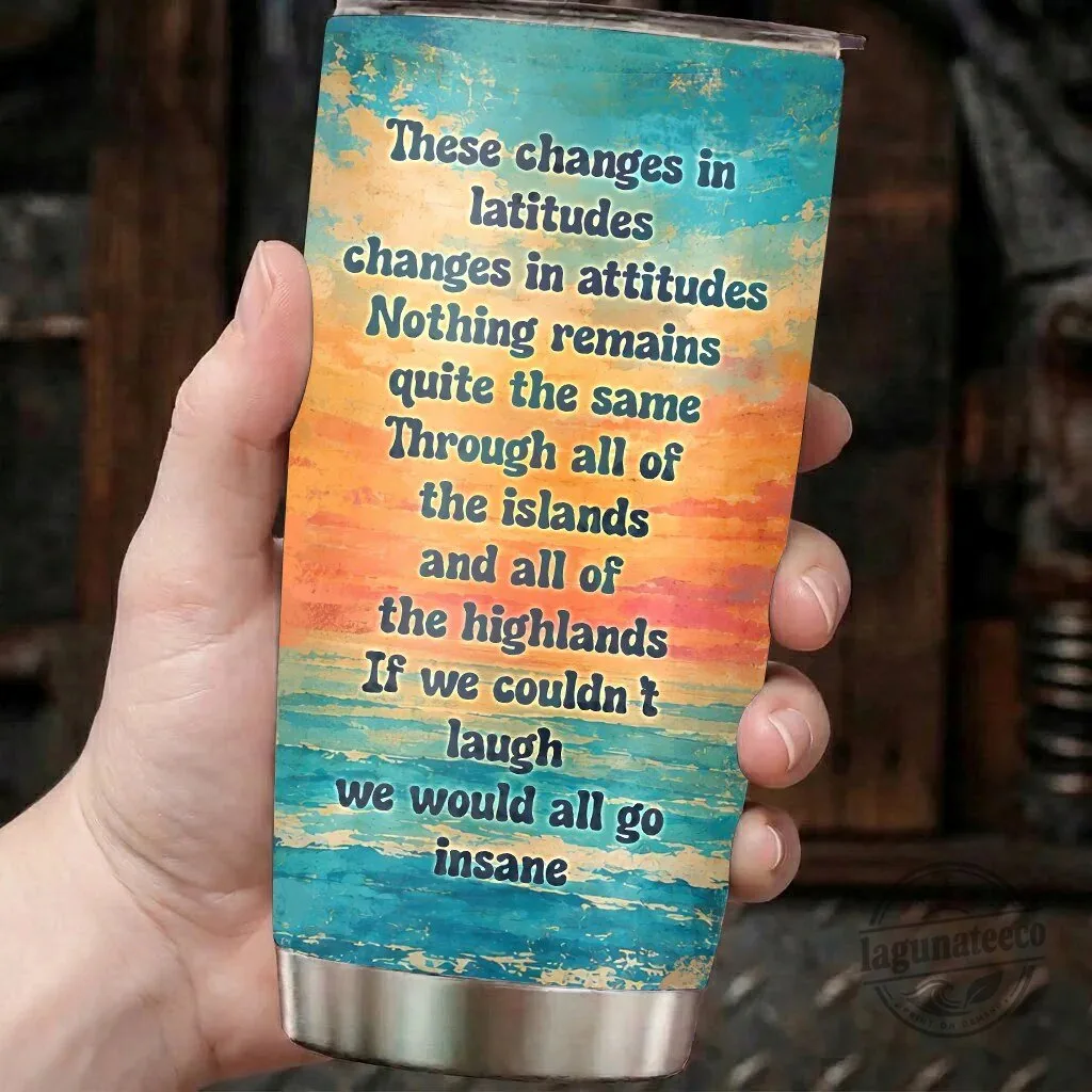 Changes In Latitudes Changes In Attitudes Jimmy Buffett Song Lyrics Tumbler 8 Changes In Latitudes Changes In Attitudes Jimmy Buffett Song Lyrics Tumbler