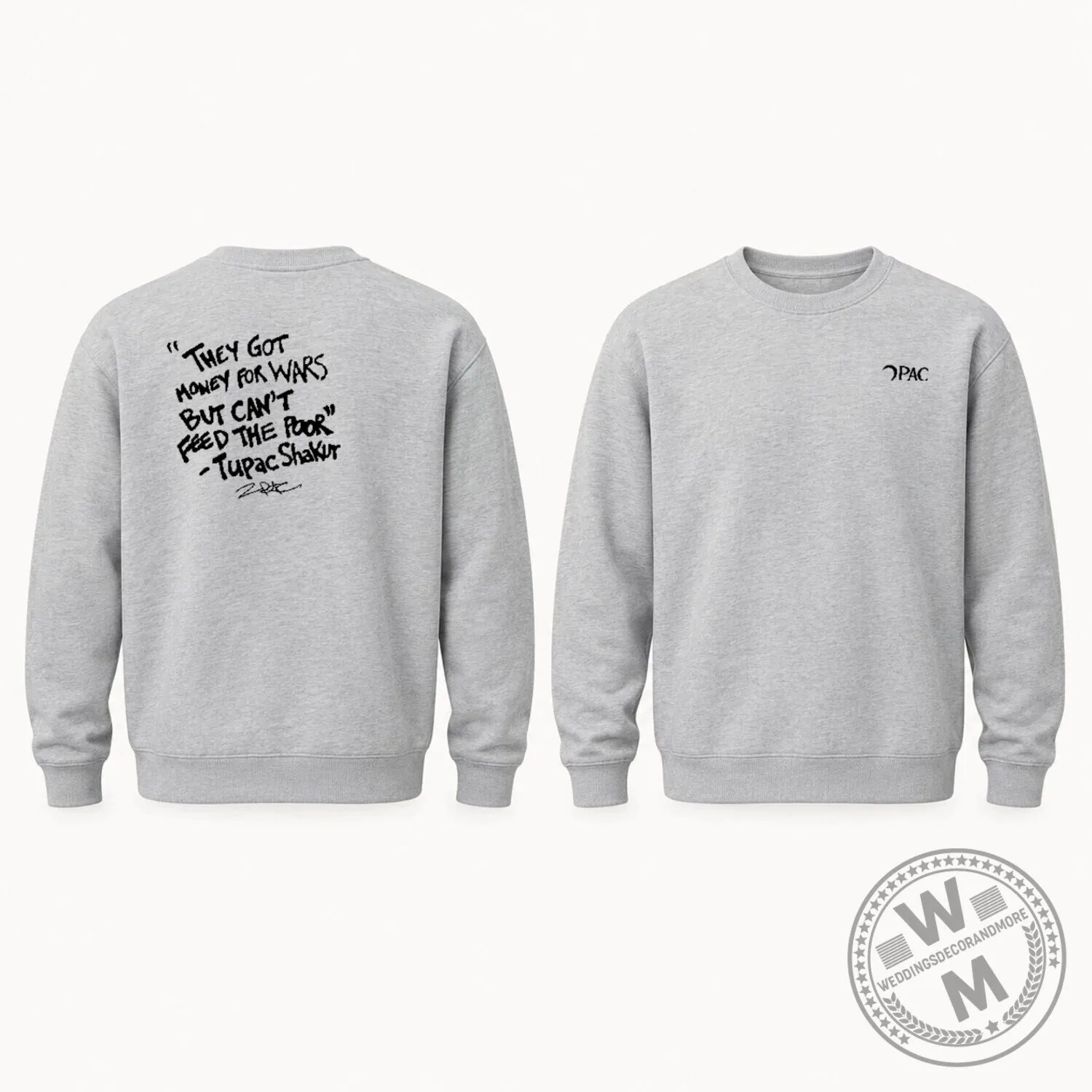 Tupac Shakur They Got Money For Wars But Can't Feed The Poor T-Shirt 9 Tupac Shakur They Got Money For Wars But Can