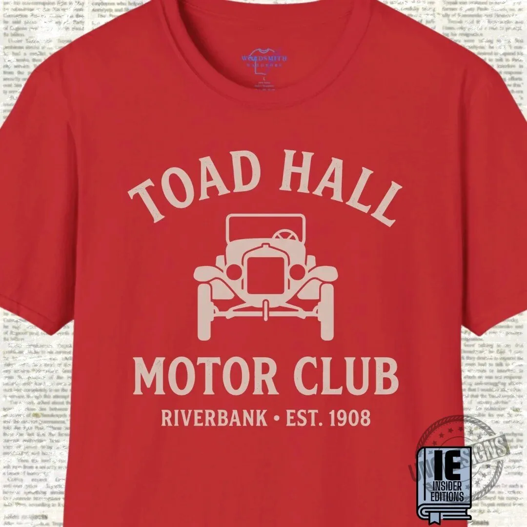 Toad Hall Motor Club Riverbank Est. 1908 Classic Car T-Shirt 10 Toad Hall Motor Club Riverbank Est. 1908 Classic Car T-Shirt