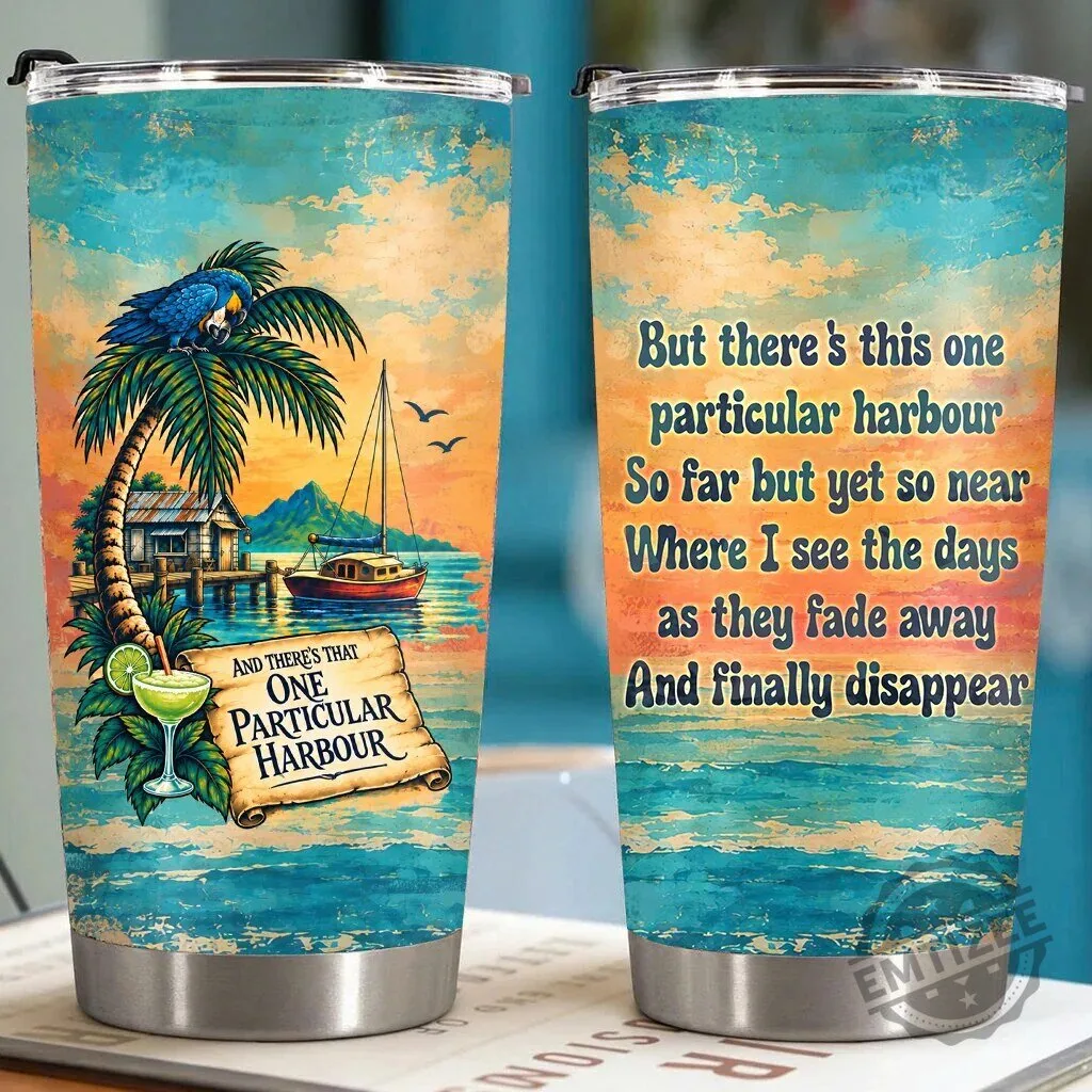 Jimmy Buffett One Particular Harbour Lyrics Tumbler 6 Jimmy Buffett One Particular Harbour Lyrics Tumbler