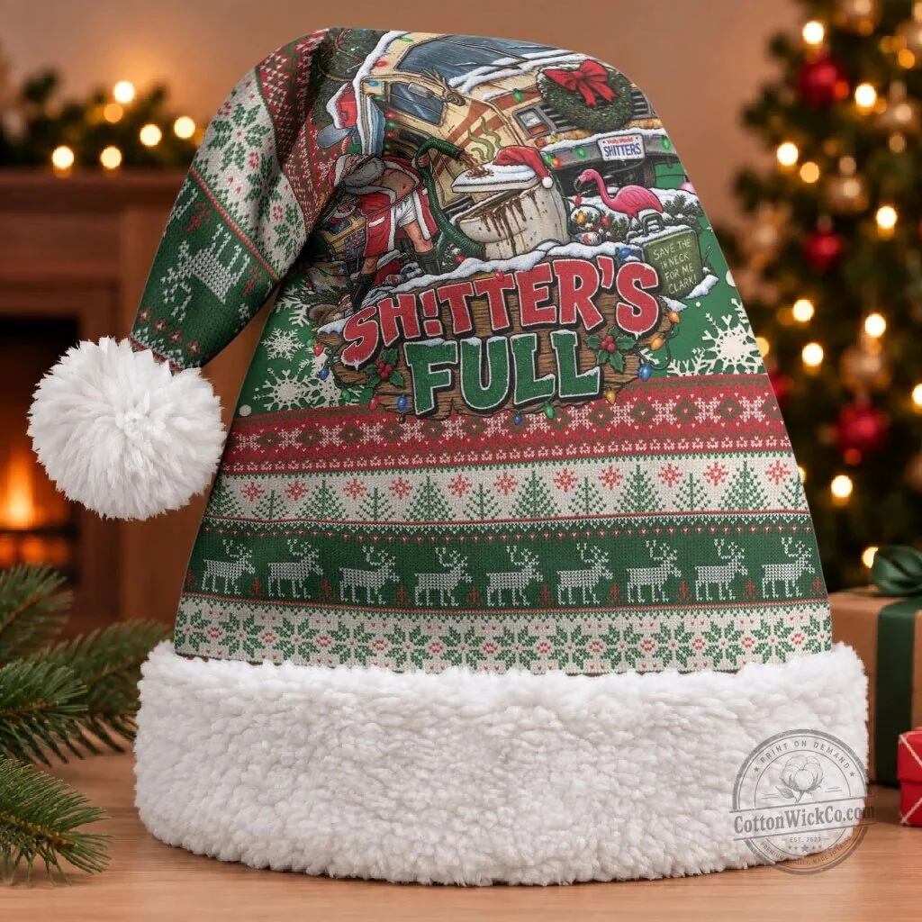 Christmas Vacation Shitter's Full Funny Ugly Christmas Santa Hat 6 Christmas Vacation Shitter