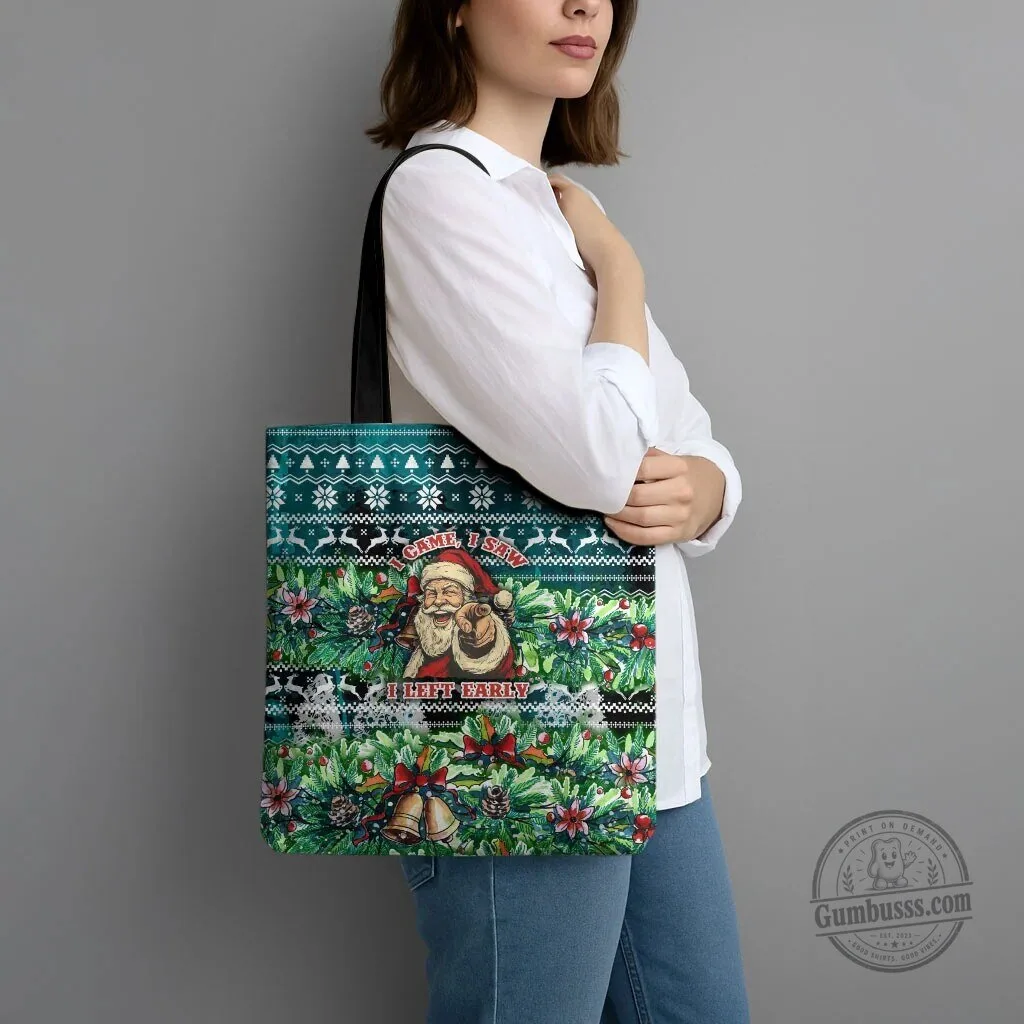 Funny Santa Claus Christmas I Came I Saw I Left Early Holiday Tote Bag 7 Funny Santa Claus Christmas I Came I Saw I Left Early Holiday Tote Bag