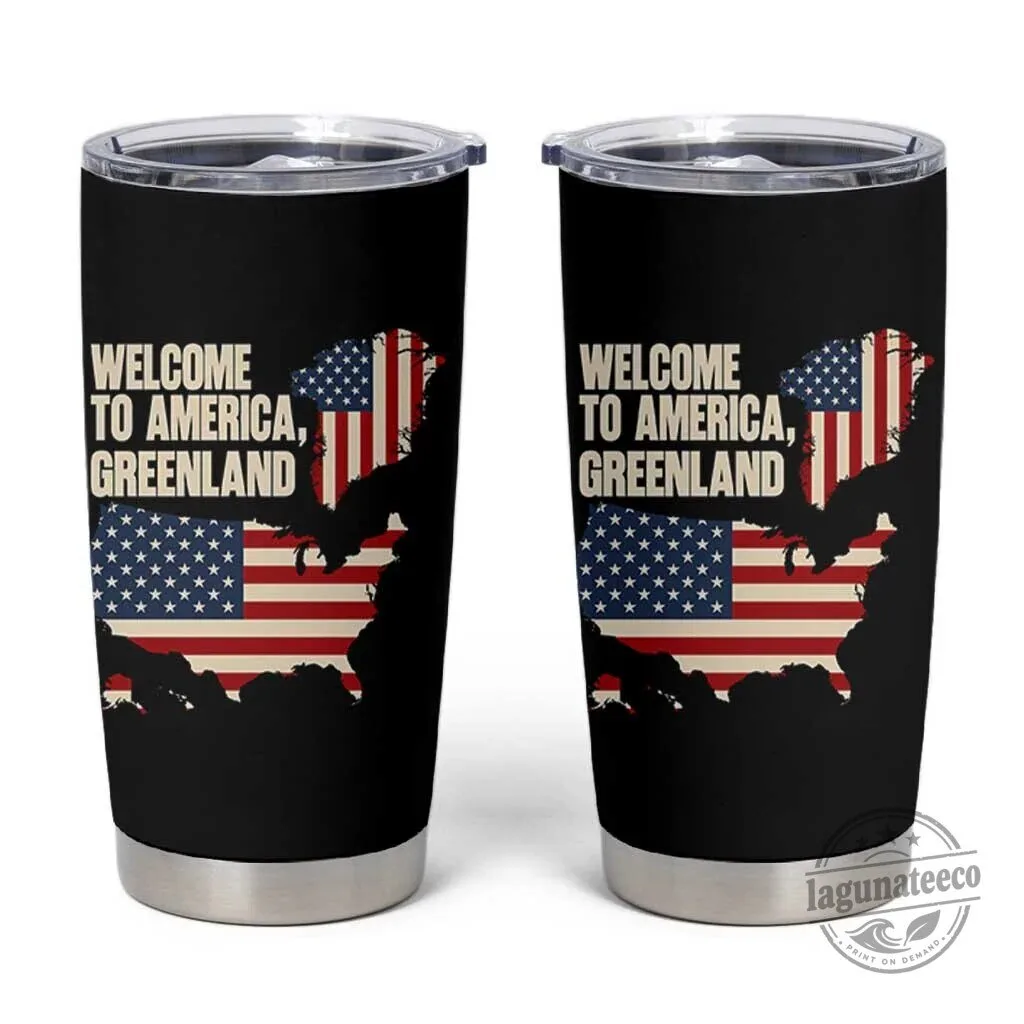 Welcome To America Greenland Map Patriotic USA Flag Geographic Parody Tumbler