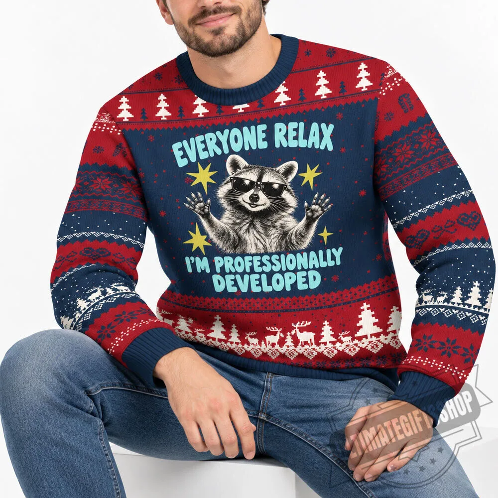 Everyone Relax I Am Professionally Developed Funny Raccoon Ugly Christmas Sweater 4 Everyone Relax I Am Professionally Developed Funny Raccoon Ugly Christmas Sweater