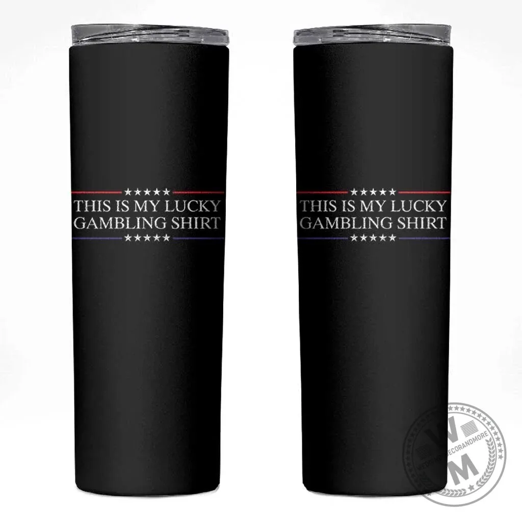 This Is My Lucky Gambling Shirt Funny Casino Gift Black Skinny Tumbler 1 This Is My Lucky Gambling Shirt Funny Casino Gift Black Skinny Tumbler