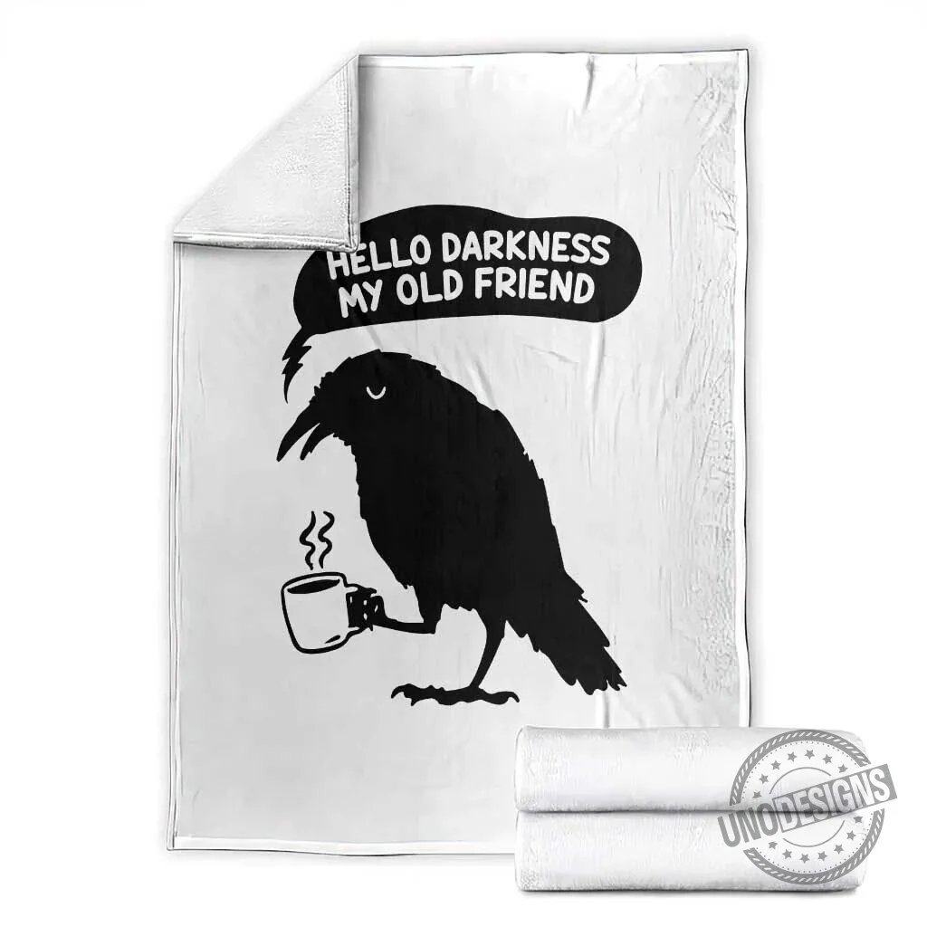 Hello Darkness My Old Friend Raven Coffee Mug Funny Quote Throw Blanket