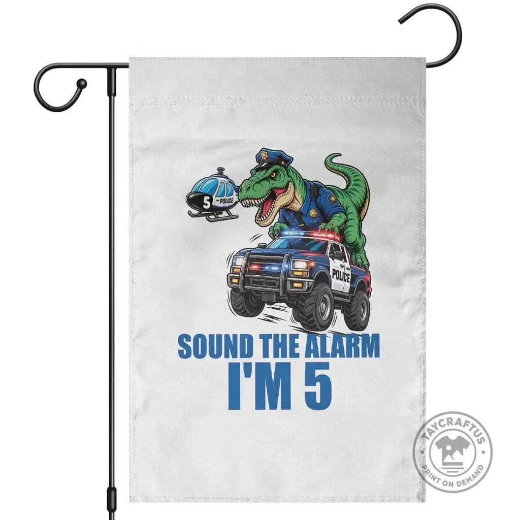 Funny Police Car Dinosaur 5th Birthday Sound The Alarm I Am 5 Garden Flag