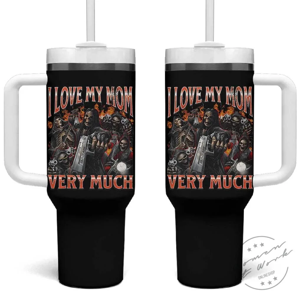 I Love My Mom Very Much Flaming Reaper Biker Graphic Tumbler With Handle