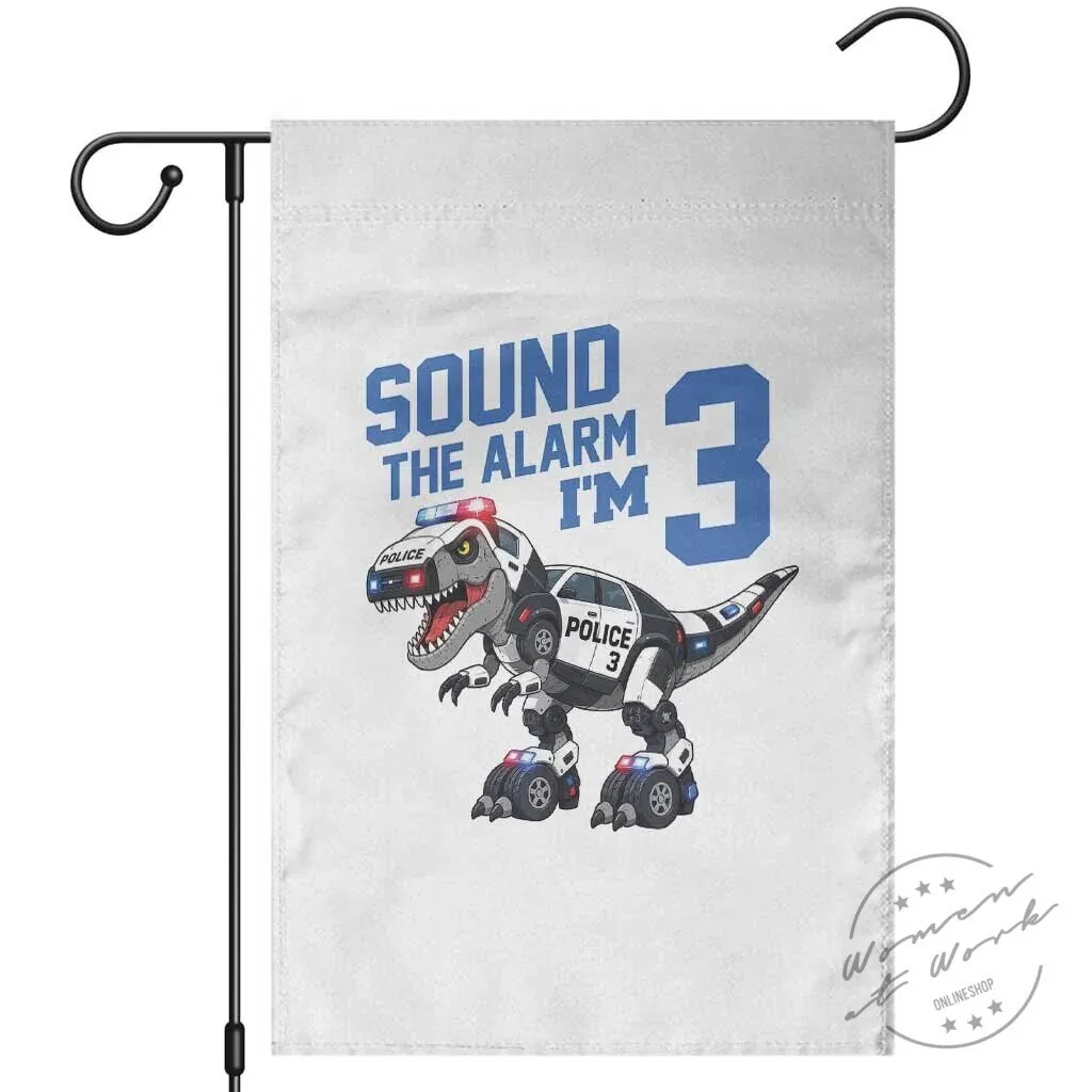 Police Dinosaur Patrol 3rd Birthday Garden Flag Sound The Alarm I'm 3