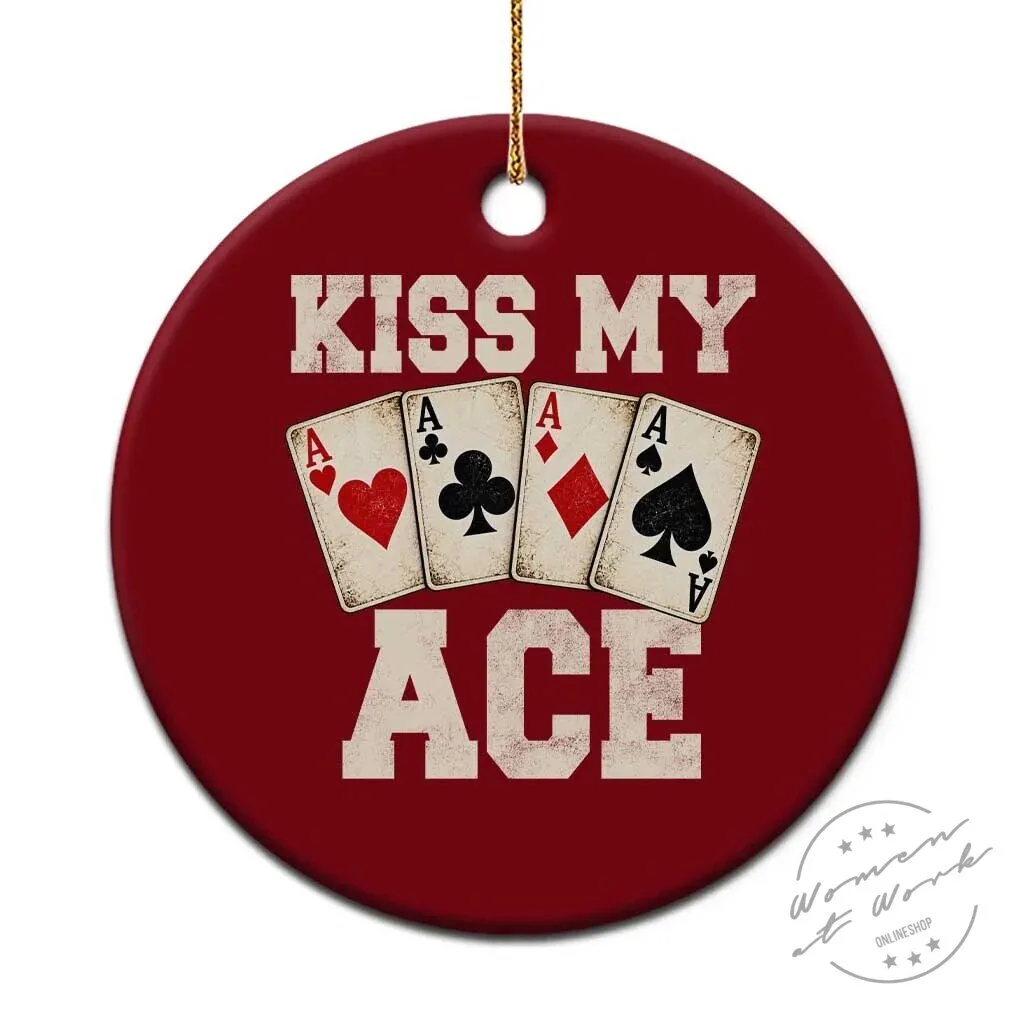 Kiss My Ace Poker Playing Cards Funny Casino Gambling Ceramic Ornament