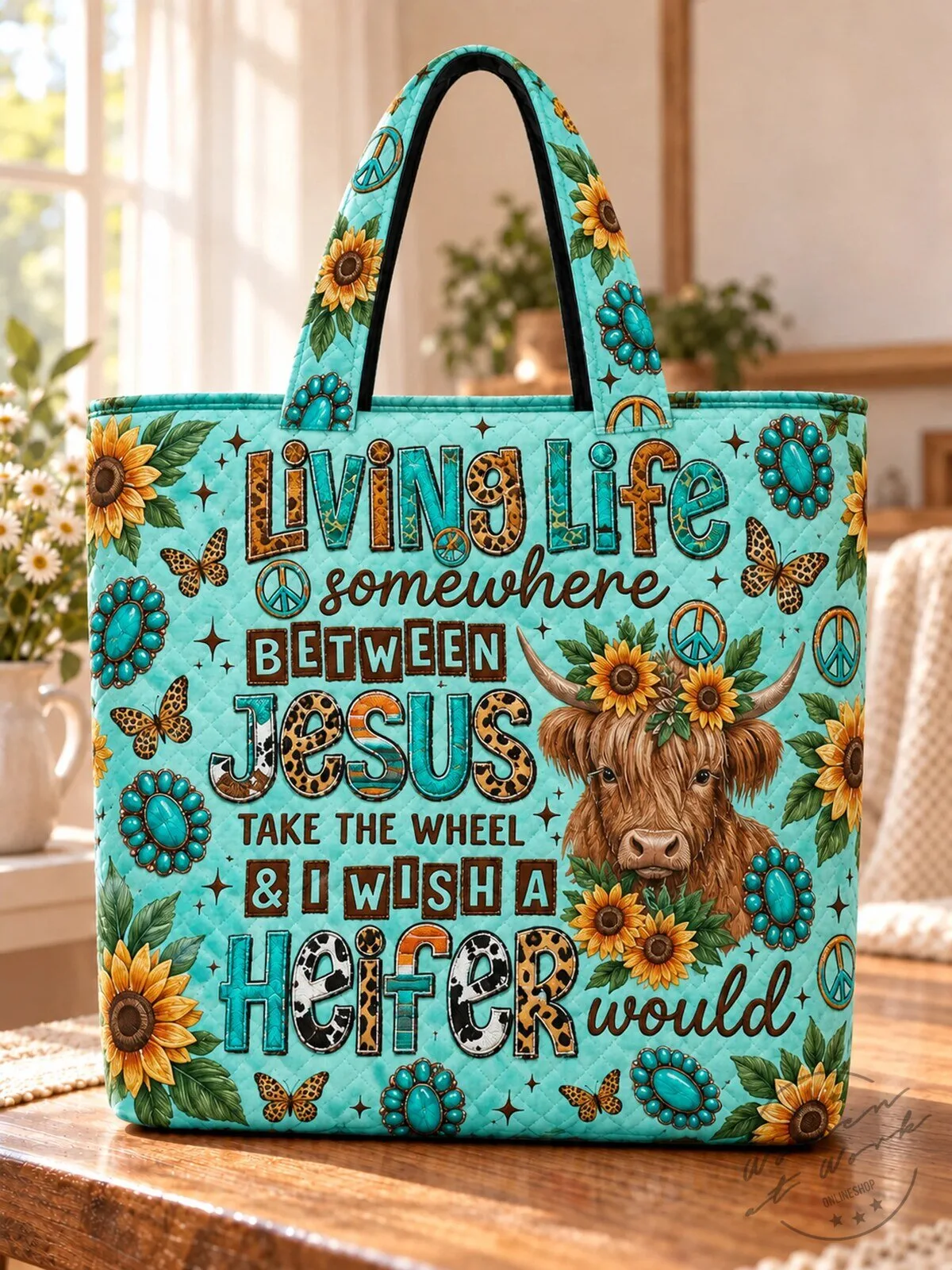 Living Life Somewhere Between Jesus and a Heifer Cow Sunflowers Quilted Tote Bag 11 Living Life Somewhere Between Jesus and a Heifer Cow Sunflowers Quilted Tote Bag